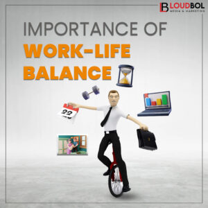Importance of work life balance