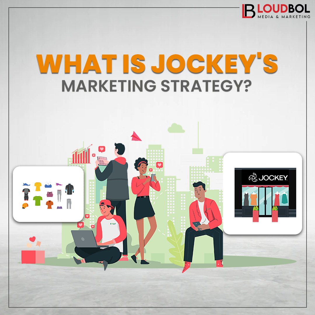 What Is Jockey’s Marketing Strategy?  (Clothing Mankind Since 1876)  