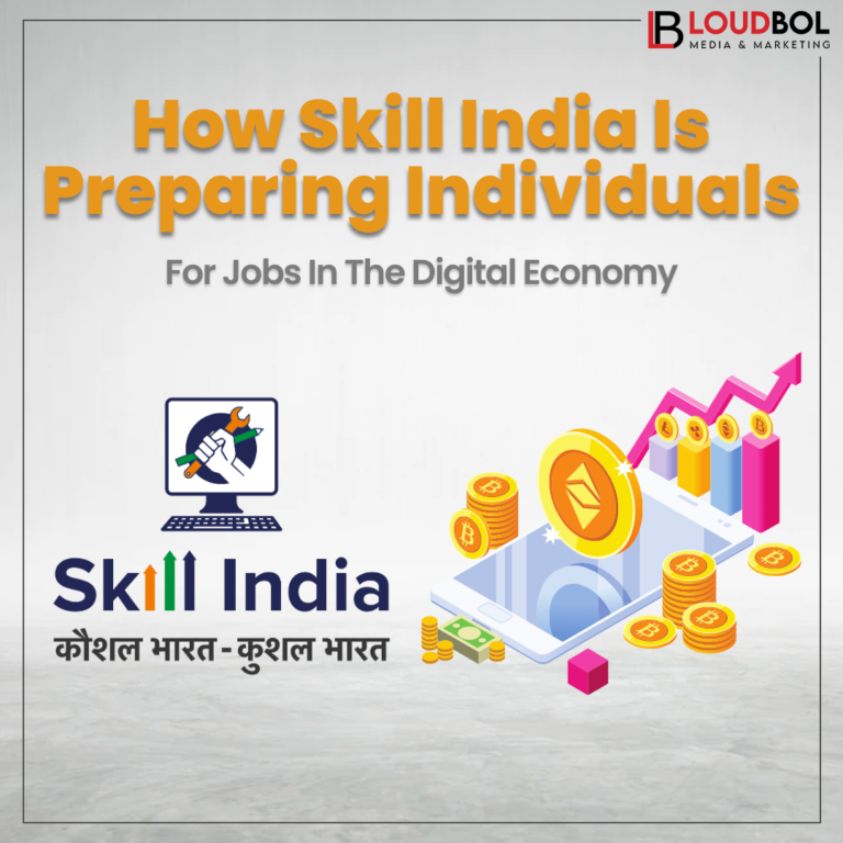 How Skill India Is Preparing Individuals For Jobs In The Digital Economy 