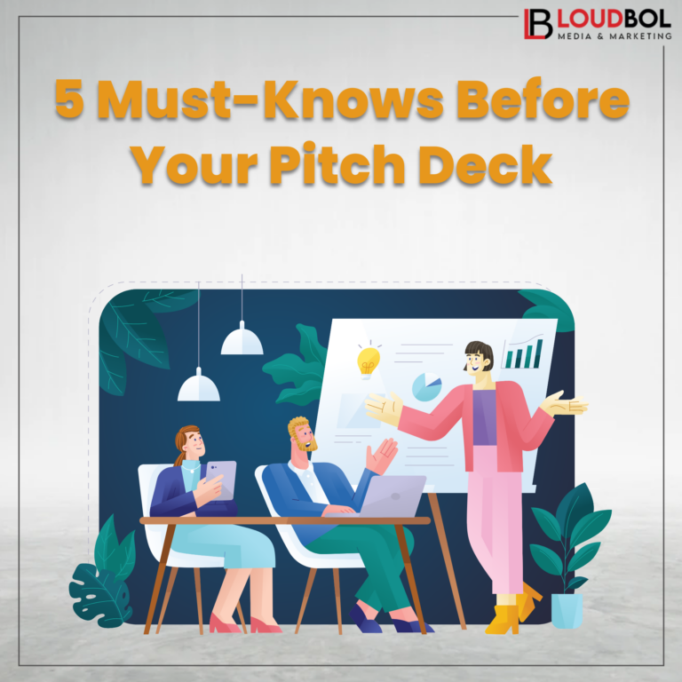 5 Must-Knows Before Your Pitch Deck  