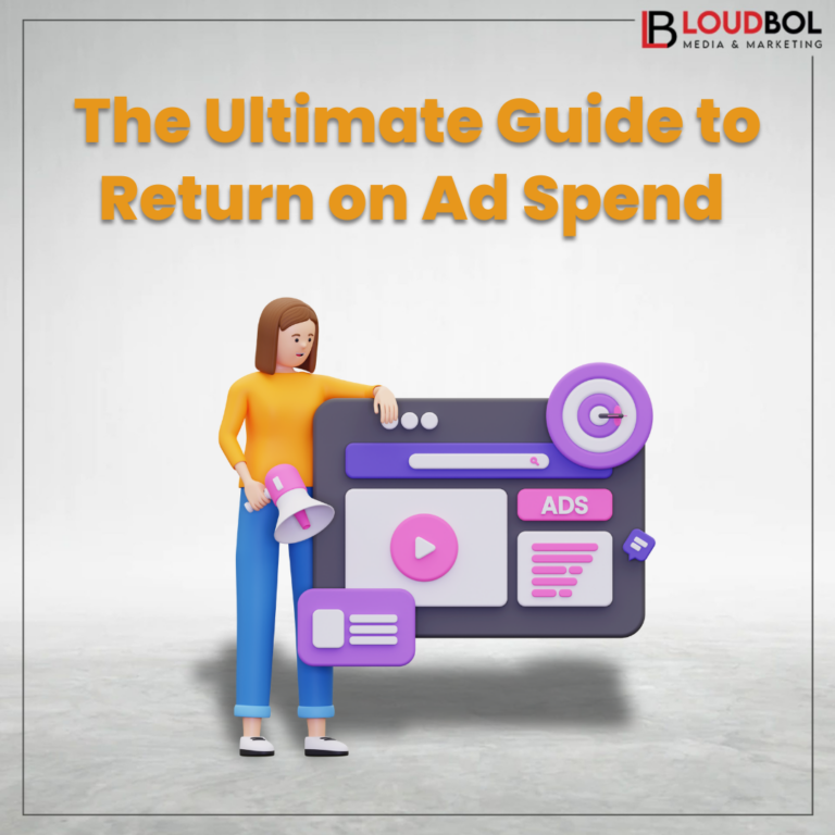 The Ultimate Guide to Return on Ad Spend 