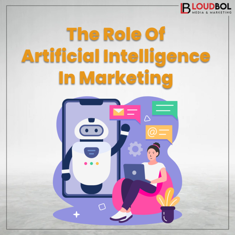 The Role Of Artificial Intelligence In Marketing 