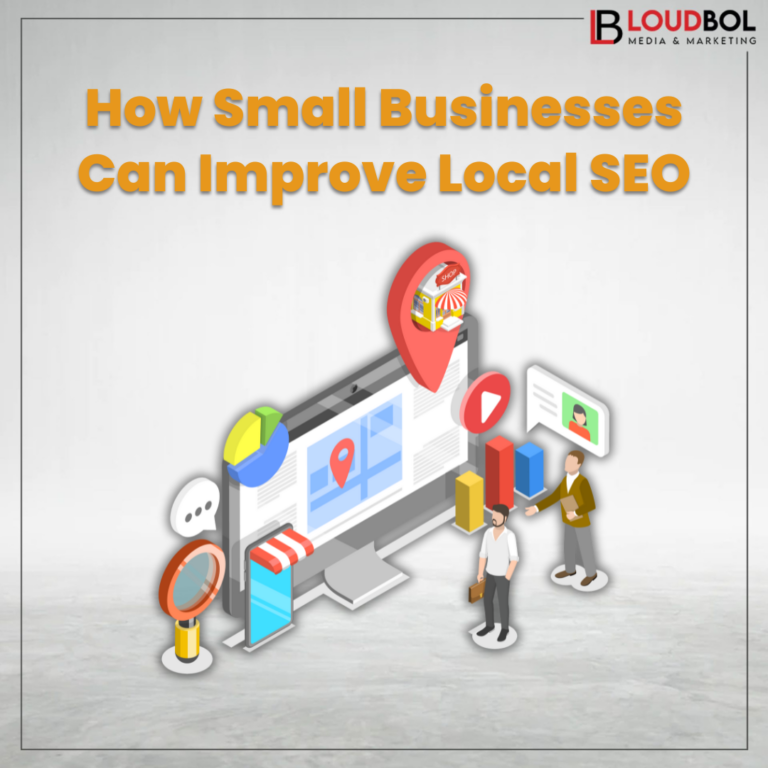 How Small Businesses Can Improve Local SEO  